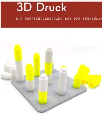 Read more about the article Hochschullehrgang 3D Druck an der PH Burgenland